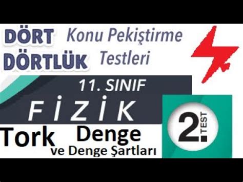 11 Sınıf Fizik Dört Dörtlük Konu Pekiştirme Testleri Tork Denge ve