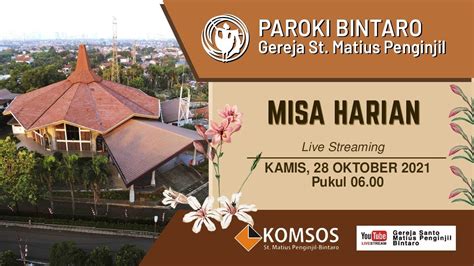 Misa Harian Kamis 28 Oktober 2021 Paroki Bintaro Gereja St