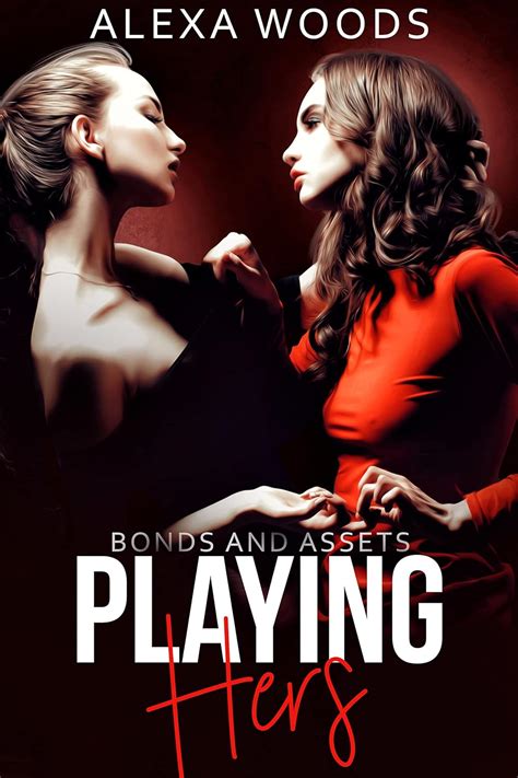 Playing Hers A Lesbian Age Gap Romance Bonds And Assets Book Kindle Edition By Woods