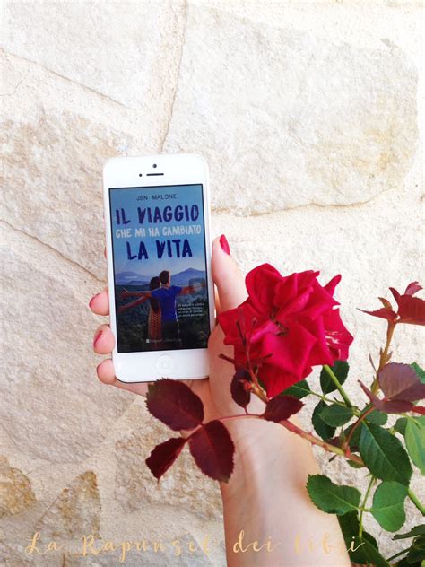 La Rapunzel dei libri : 'Il viaggio che mi ha cambiato la vita' di Jen