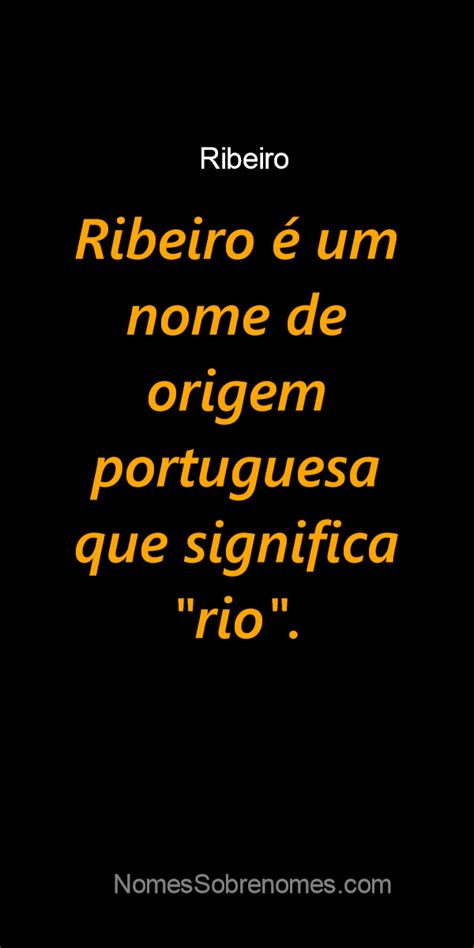 Qual O Significado Do Nome Ribeiro