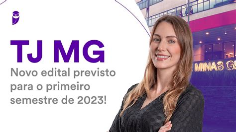 Concurso Tj Mg Novo Edital Previsto Para O Primeiro Semestre De