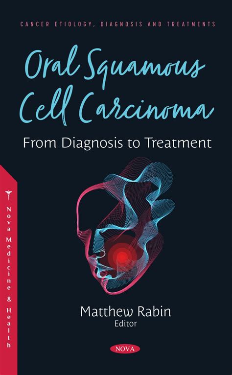 Oral Squamous Cell Carcinoma: From Diagnosis to Treatment – Nova ...