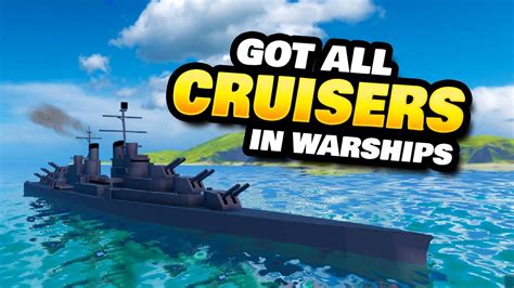 Cruisers Showcase From Warships Roblox Youtube