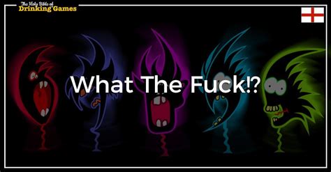 How To Play The What The Fuck Drinking Game Drinking Games Bible