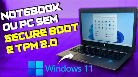 Como Instalar O Windows Em Um Notebook Ou Pc Sem Secure Boot E Tpm