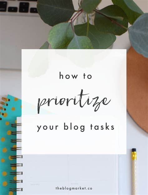 A Notebook With The Title How To Prioritize Your Blog Tasks On Top Of It