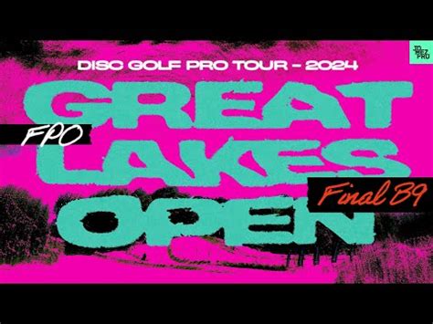 The Discraft Great Lakes Open Disc Golf Pro Tour