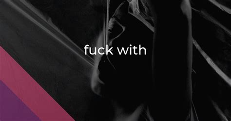 Fuck With Idiom Meaning And Origin The Village Idiom