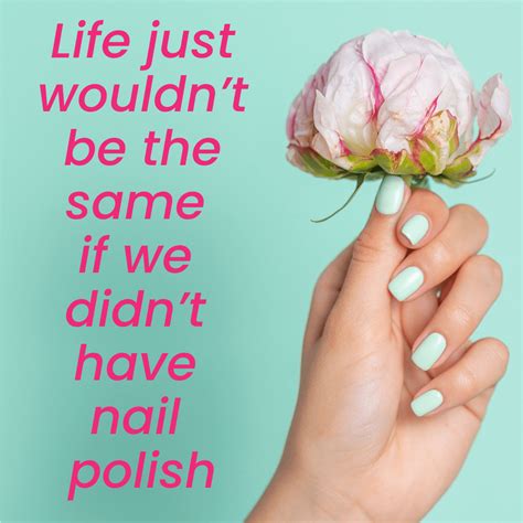 Cute Sayings About Nail Polish