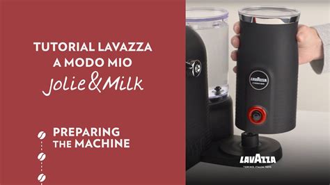 Lavazza A Modo Mio Jolie Milk Tutorial Preparing The Machine