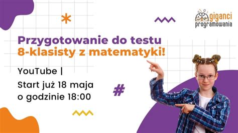 Bezpłatny webinar Rozwiązujemy test 8 klasisty z matematyki Giganci