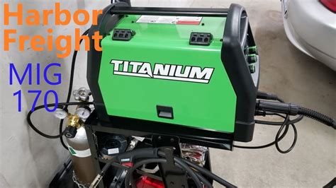 I Finally Bought A Welder Harbor Freight Titanium Mig170 Youtube