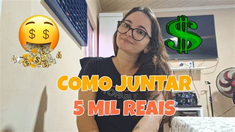 COMO JUNTAR 5 MIL REAIS EM 6 MESES YouTube