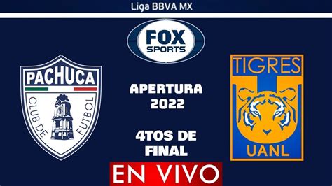 Pachuca Vs Tigres En Vivo Cuartos De Final Liga Mx Apertura 2022