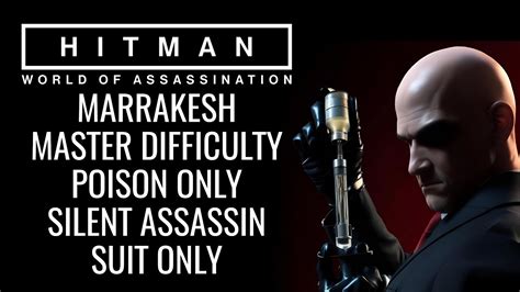 Marrakesh Poison Only Master Difficulty Silent Assassin Suit Only