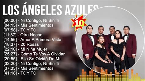 Los Ángeles Azules Grandes éxitos Los 100 Mejores Artistas Para