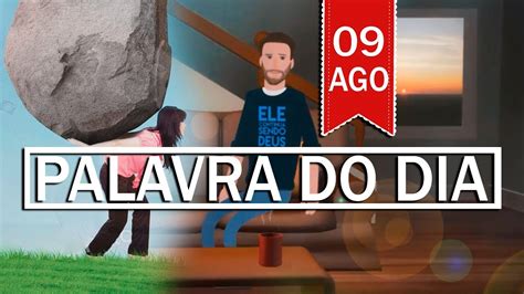 Palavra De Deus Para Hoje Dia De Agosto Anima Gospel Youtube