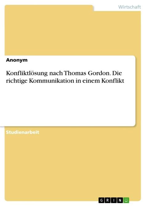 Konfliktlösung nach Thomas Gordon richtige Kommunikation in einem