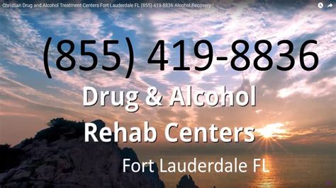 Christian Drug And Alcohol Treatment Centers Fort Lauderdale Fl 855 419 8836 Alcohol Recovery