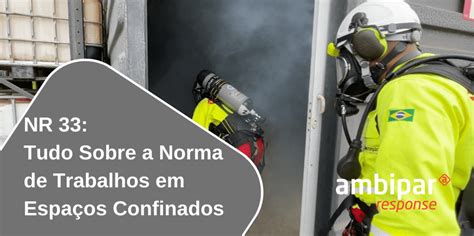 Nr Tudo Sobre A Norma De Trabalhos Em Espa Os Confinados