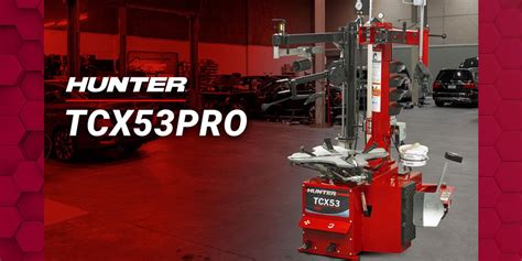 Tcx53pro Tire Changer Hunter Unveils For Advanced Fitments