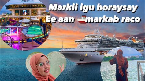 First Time Cruise Ship Markii Igu Horaysay Markab Raaco Ogow Qimaha