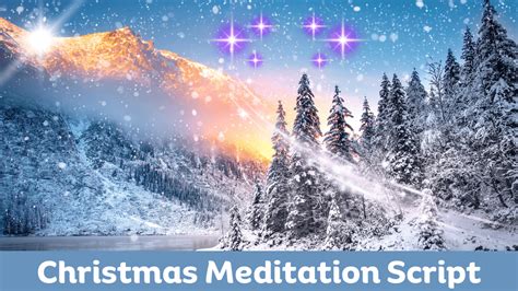 Christmas Meditation Script [Journey to Holiday Serenity]