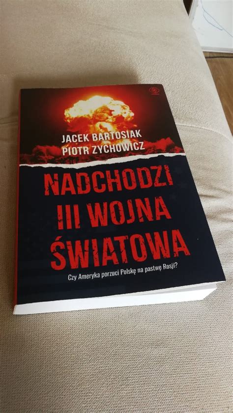 Nadchodzi III wojna światowa Bartosiak Zychowicz Łącznik Kup