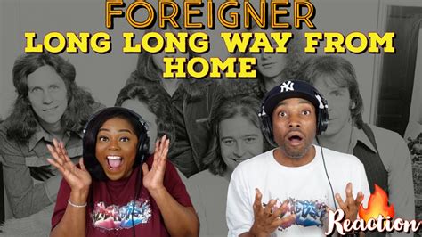 First Time Hearing Foreigner Long Long Way From Home Reaction