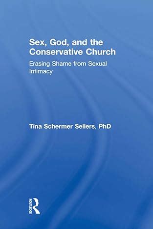 Sex God And The Conservative By Schermer Sellers Tina