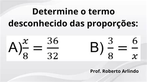 Determine o termo desconhecido das proporções YouTube