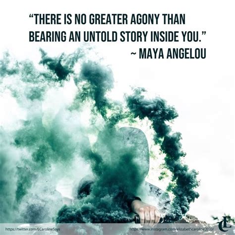 No Greater Agony Maya Angelou Greater Maya