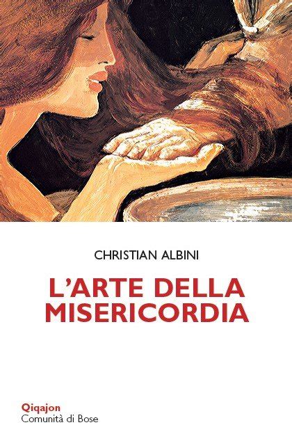 Larte Della Misericordia Christian Albini