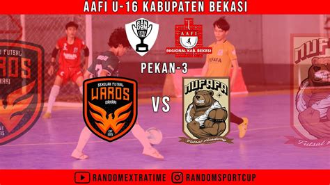 AAFI KABUPATEN BEKASI U 16 WAROS DAKARI Vs MUFAFA YouTube