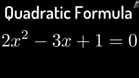 Solving 2x 2 3x 1 0 Using The Quadratic Formula Youtube