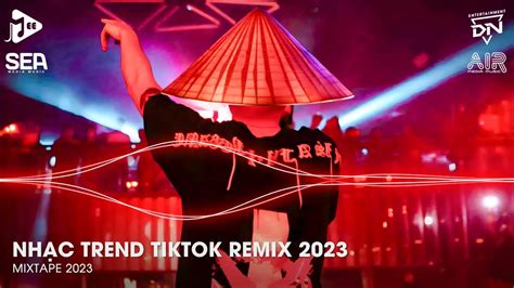 Nhạc Trend Tiktok Remix Top Bài Hát Hot Nhất Trên TikTok BXH Nhạc Trẻ Remix Mới Nhất