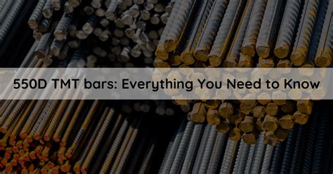 550D TMT Bars Everything You Need To Know Birla TMT Steel