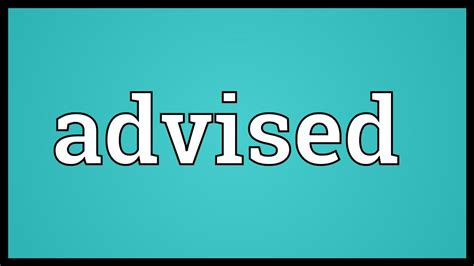 advised meaning youtube