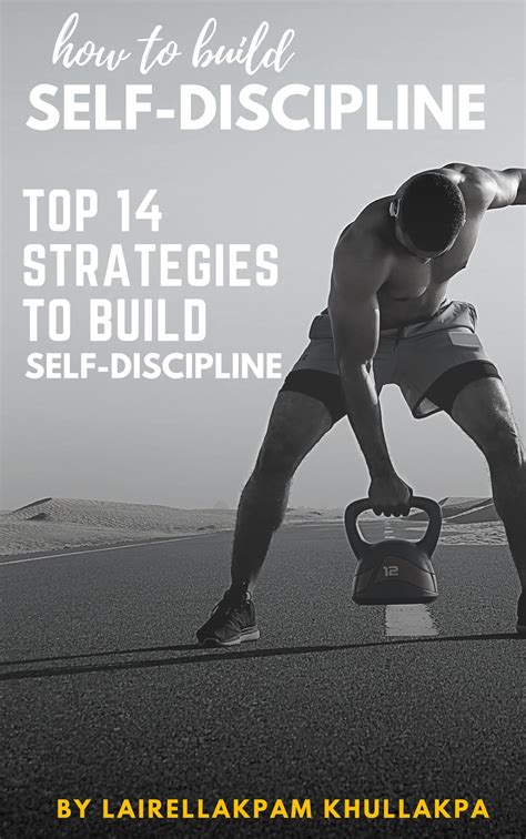 How To Build Self Discipline Top 14 Strategies To Build Self Discipline By Lairellakpam