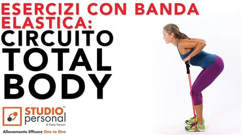 Esercizi Con La Banda Elastica Circuito Total Body Da Fare A Casa Con