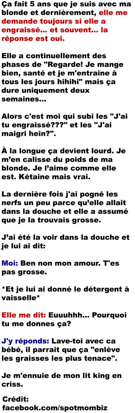 Un gars qui se fait continuellement demander par sa blonde si elle a engraissé