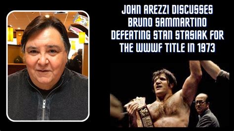 John Arezzi Returns To Discusss Bruno Sammartino Beating Stan Stasiak