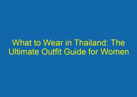 10 Things You Didnt Know About What Thai Women Wear Amazingthaitrips