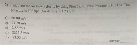 Solved 7 Calculate The Air Flow Velocity By Using Pitot