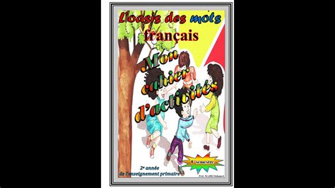 Aep Mon Cahier D Activit S L Oasis Des Mots Fran Ais Youtube