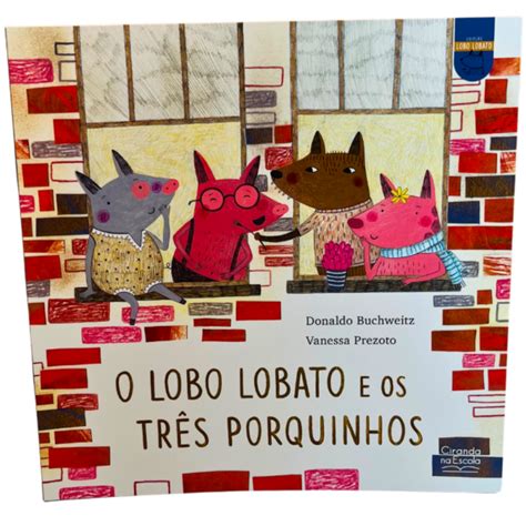 Livro O Lobo Lobato e os Três Porquinhos Afeto Lúdico