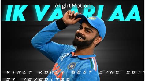 Ik Vaari Aa X Virat Kohli Beat Sync Edit Cricket Status