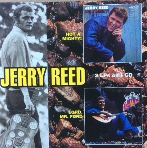 Jerry Reed Hot A Mighty Lord Mr Ford Releases Discogs