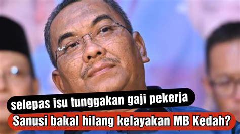 Habislah Sanusi Pagi Ini Bakal Hilang Kelayakan Jawatan Mb Kedah